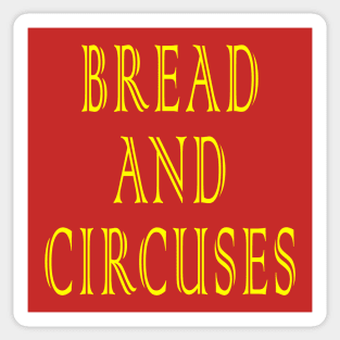 Bread and Circuses Sticker